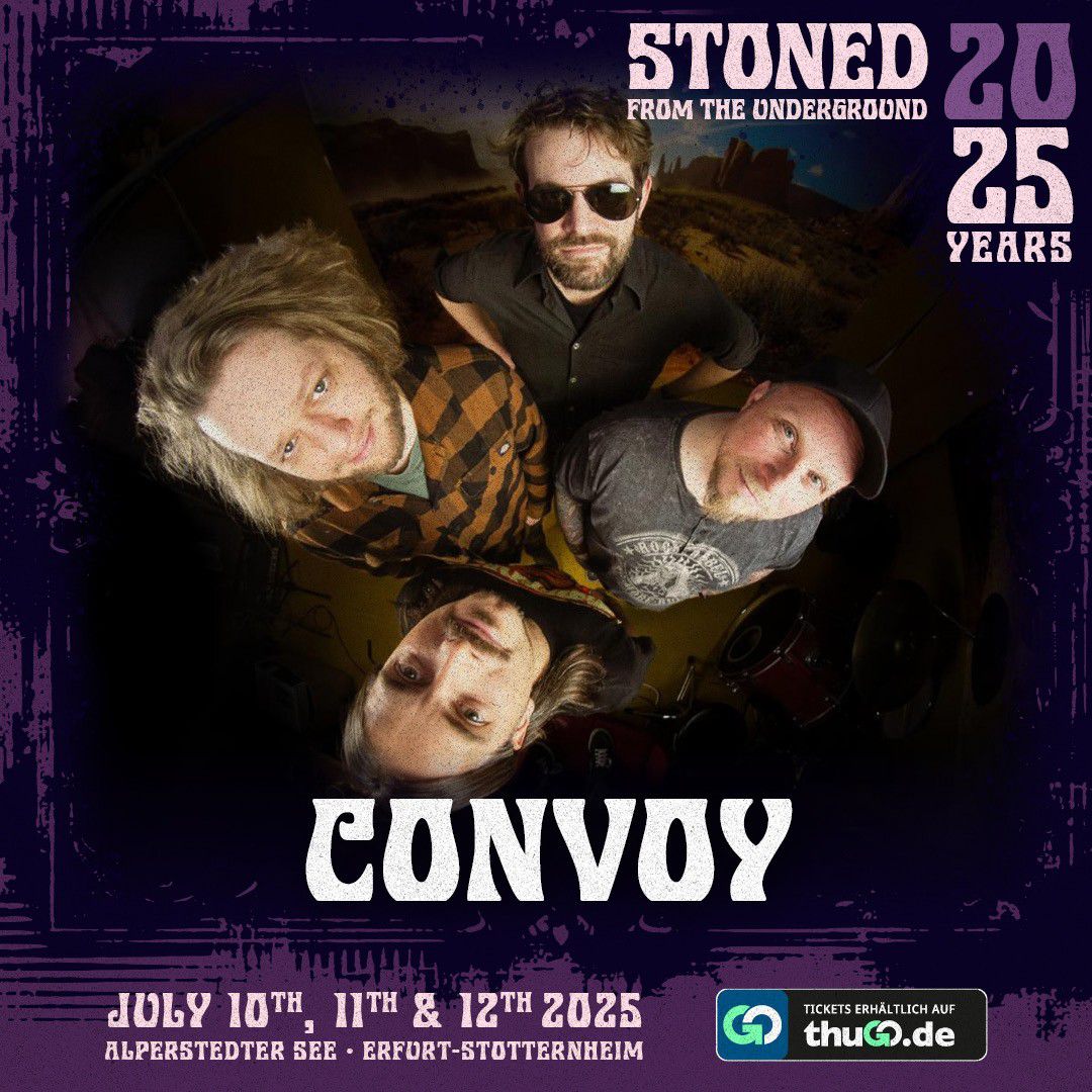 Live on Stage in 2025: Convoy - STONED FROM THE UNDERGROUND