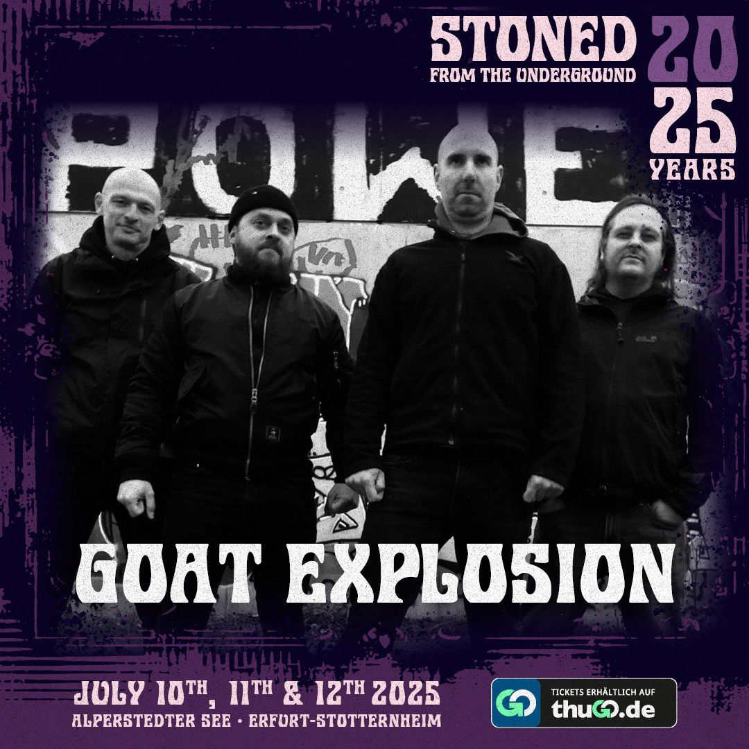 Live on Stage in 2025: Goat Explosion - STONED FROM THE UNDERGROUND