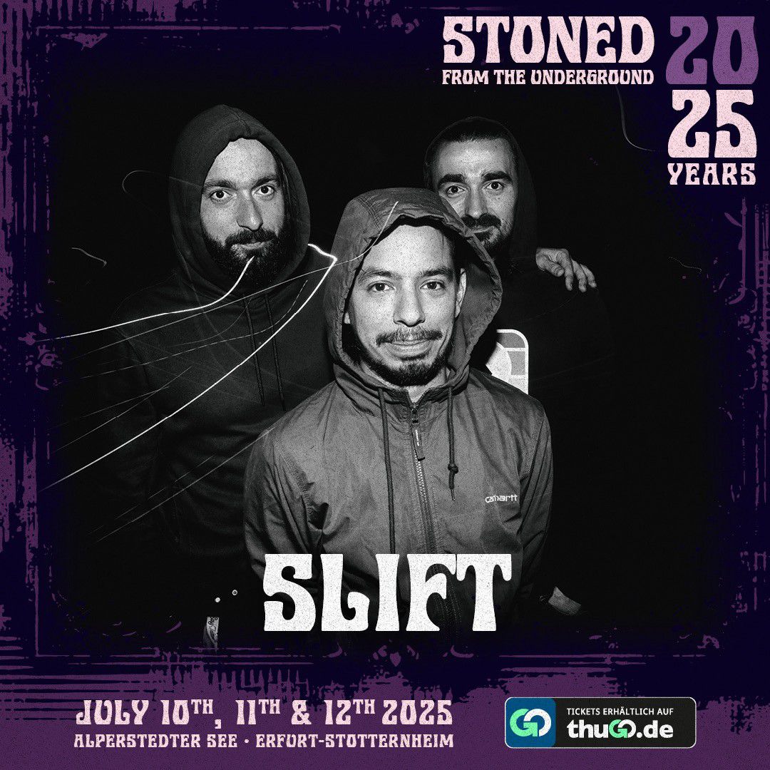 Live on Stage in 2025: Slift - STONED FROM THE UNDERGROUND