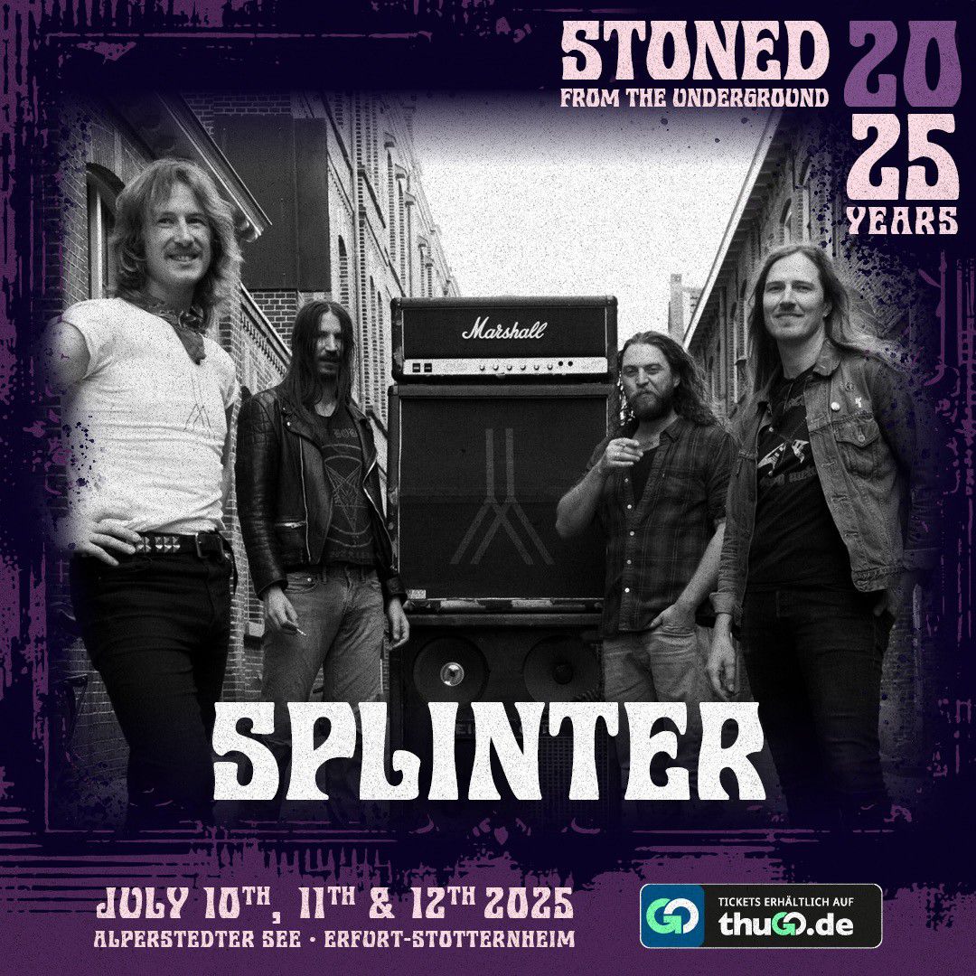 Live on Stage in 2025: Splinter - STONED FROM THE UNDERGROUND